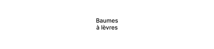 Baumes à lèvres